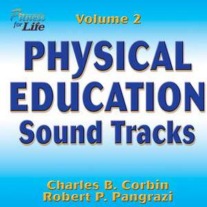 Physical Education Soundtracks, Volume 2: Fitness for Life de Charles Corbin