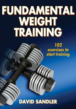 Fundamental Weight Training de David Sandler