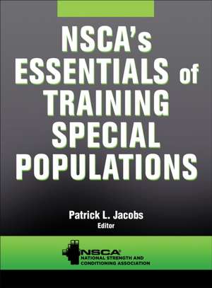 NSCA`s Essentials of Training Special Populations de Patrick L. Jacobs