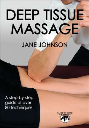 Deep Tissue Massage de Jane Johnson