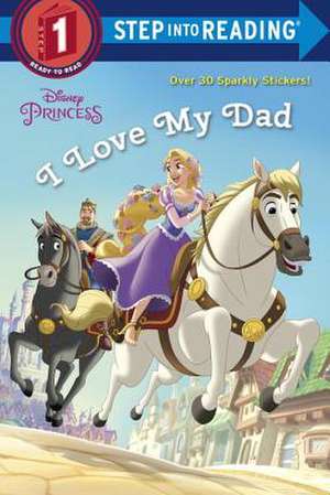 I Love My Dad (Disney Princess) de Jennifer Liberts