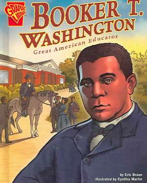 Booker T. Washington: Great American Educator de Eric Braun