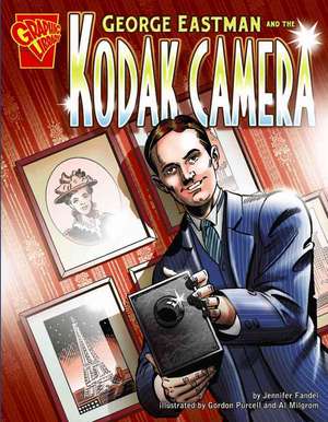 George Eastman and the Kodak Camera de Jennifer Fandel