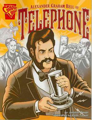 Alexander Graham Bell and the Telephone de Jennifer Fandel