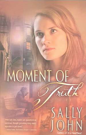 Moment of Truth de Sally D. John