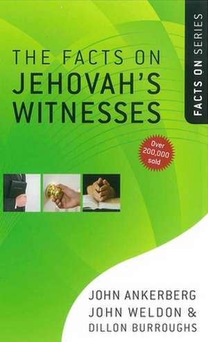 The Facts on Jehovah's Witnesses de John Ankerberg