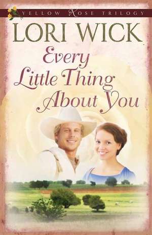 Every Little Thing about You de Lori Wick