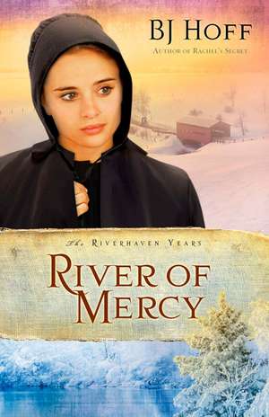 River of Mercy de B. J. Hoff