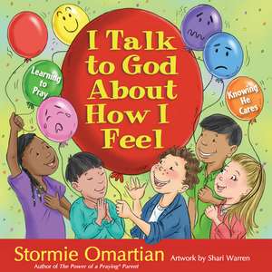 I Talk to God about How I Feel de Stormie Omartian