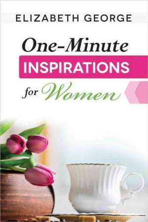 One-Minute Inspirations for Women de Elizabeth George