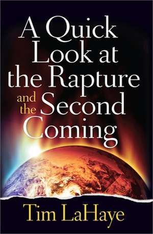 A Quick Look at the Rapture and the Second Coming de Tim LaHaye