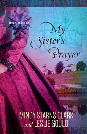 My Sister's Prayer de Mindy Starns Clark