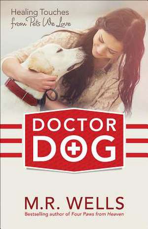 Doctor Dog de M. R. Wells