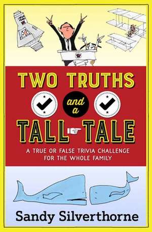 Two Truths and a Tall Tale de Sandy Silverthorne