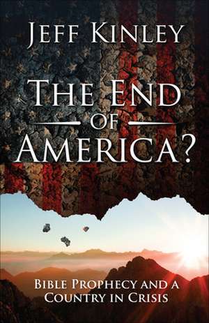 The End of America? de Jeff Kinley