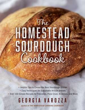 The Homestead Sourdough Cookbook de Georgia Varozza