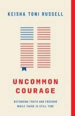 Uncommon Courage de Keisha Toni Russell