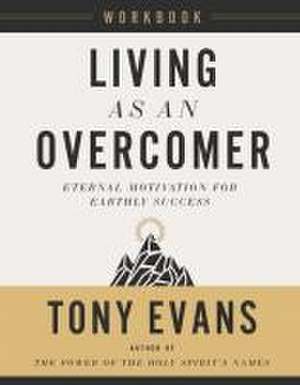 Living as an Overcomer Workbook de Tony Evans