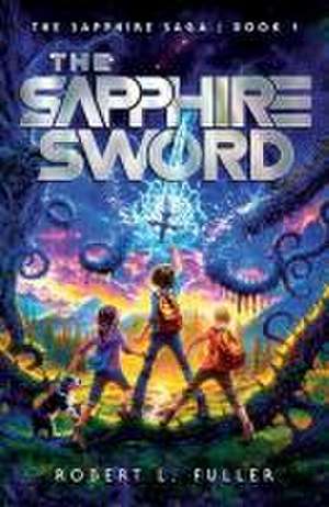 The Sapphire Sword de Robert L Fuller