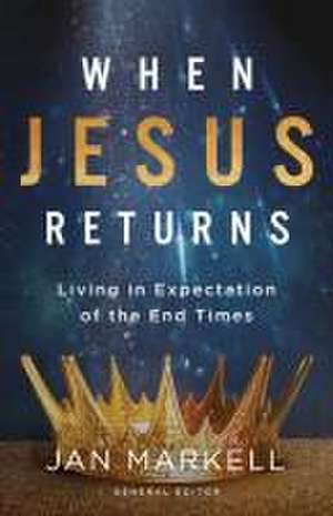 When Jesus Returns de Jan Markell