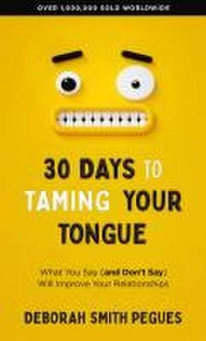 30 Days to Taming Your Tongue de Deborah Smith Pegues