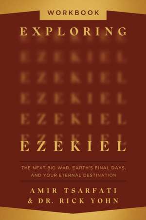Exploring Ezekiel Workbook de Amir Tsarfati