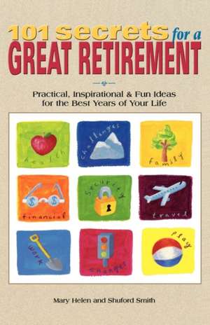 101 Secrets for a Great Retirement de Mary Helen