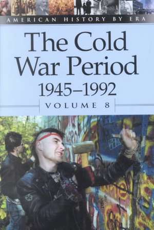 The Cold War Period 1945-1992 de Leora Maltz