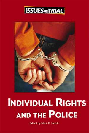 Individual Rights and the Police de Mark R. Nesbitt