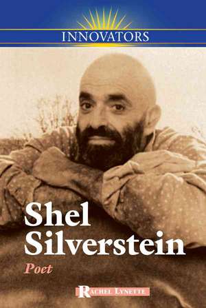 Shel Silverstein: Poet de Rachel Lynette