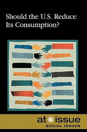 Should the U.S. Reduce Its Consumption? de David M. Haugen