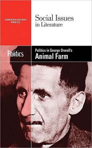 Politics in George Orwell's Animal Farm de Dedria Bryfonski