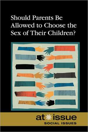 Should Parents Be Allowed to Choose the Gender of Their Children? de Tamara Thompson