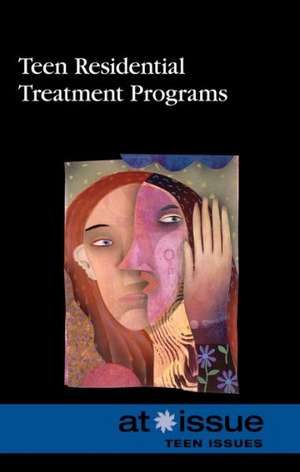 Teen Residential Treatment Programs de Judeen Bartos