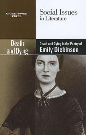 Death and Dying in the Poetry of Emily Dickinson de Claudia Durst Johnson