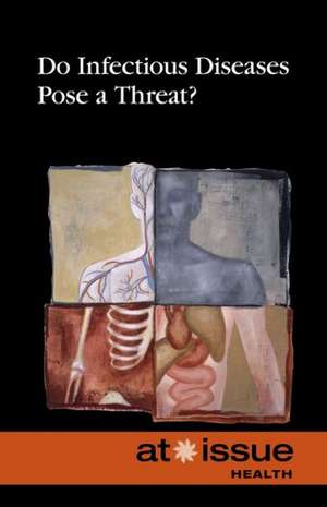 Do Infectious Diseases Pose a Threat? de Roman Espejo