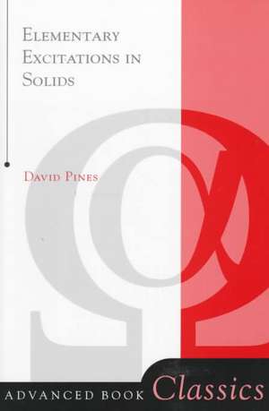 Elementary Excitations In Solids de David Pines