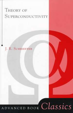 Theory Of Superconductivity de J. Robert Schrieffer