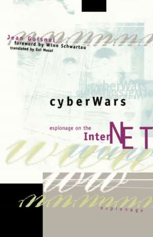 Cyberwars de Jean Guisnel