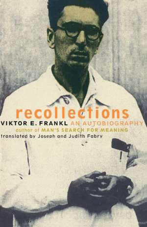 Recollections: An Autobiography de Viktor Frankl