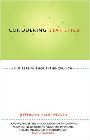 Conquering Statistics de Jefferson Hane Weaver