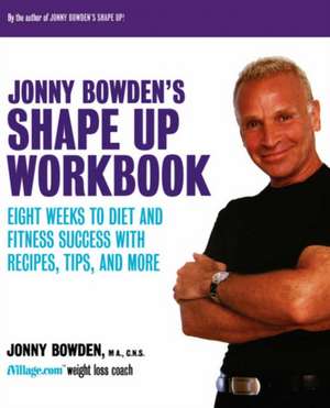 Jonny Bowden's Shape Up Workbook de Jonny Bowden