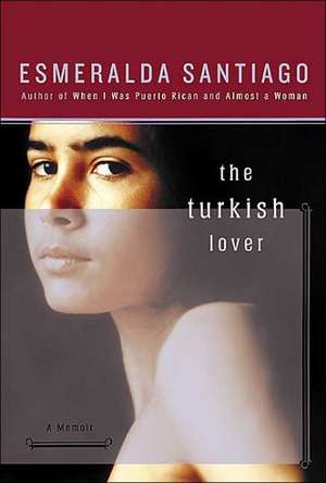 The Turkish Lover de Esmeralda Santiago