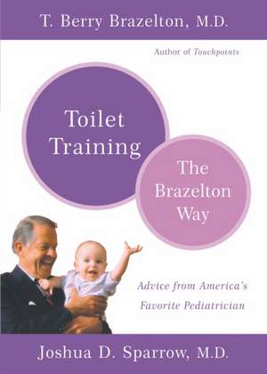 Toilet Training-The Brazelton Way de T. Berry Brazelton