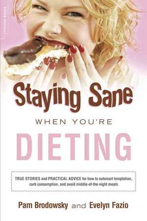 Staying Sane When You're Dieting de Pam Brodowsky