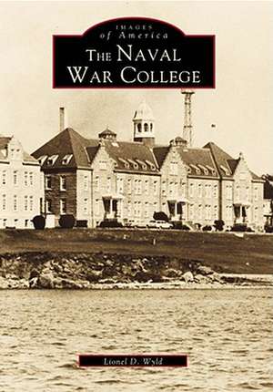 The Naval War College de Lionel D. Wyld