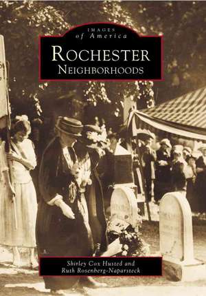 Rochester Neighborhoods de Shirley Cox Husted