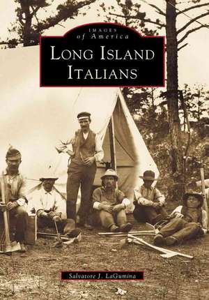 Long Island Italians de Salvatore J. Lagumina