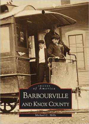 Barbourville & Knox County de Michael C. Mills