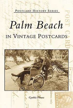 Palm Beach in Vintage Postcards de Cynthia Thuma